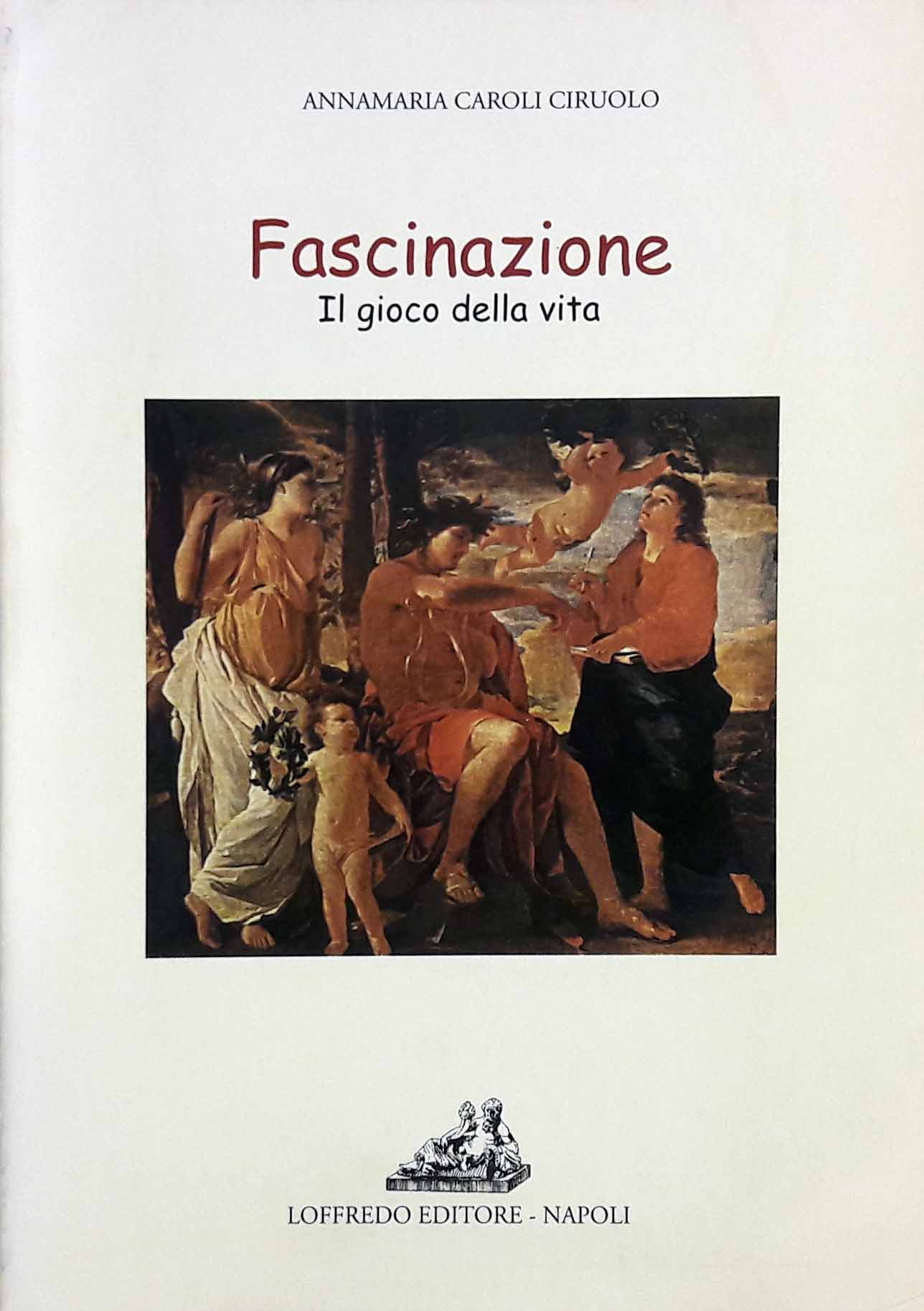 FASCINAZIONE. IL GIOCO DELLA VITA