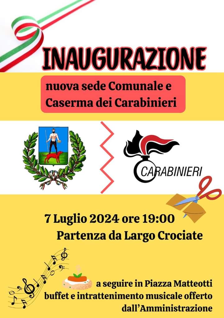 INAUGURAZIONE NUOVA SEDE COMUNALE E CASERMA DEI CARABINIERI – 7 luglio 2024 h. 19,00