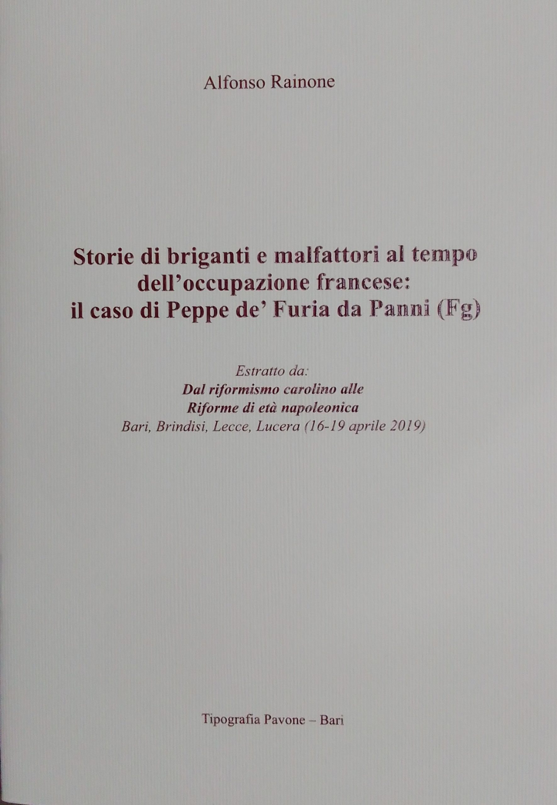 STORIE DI BRIGANTI E MALFATTORI AL TEMPO DELL’OCCUPAZIONE FRANCESE: IL CASO DI PEPPE DE’ FURIA DA PANNI