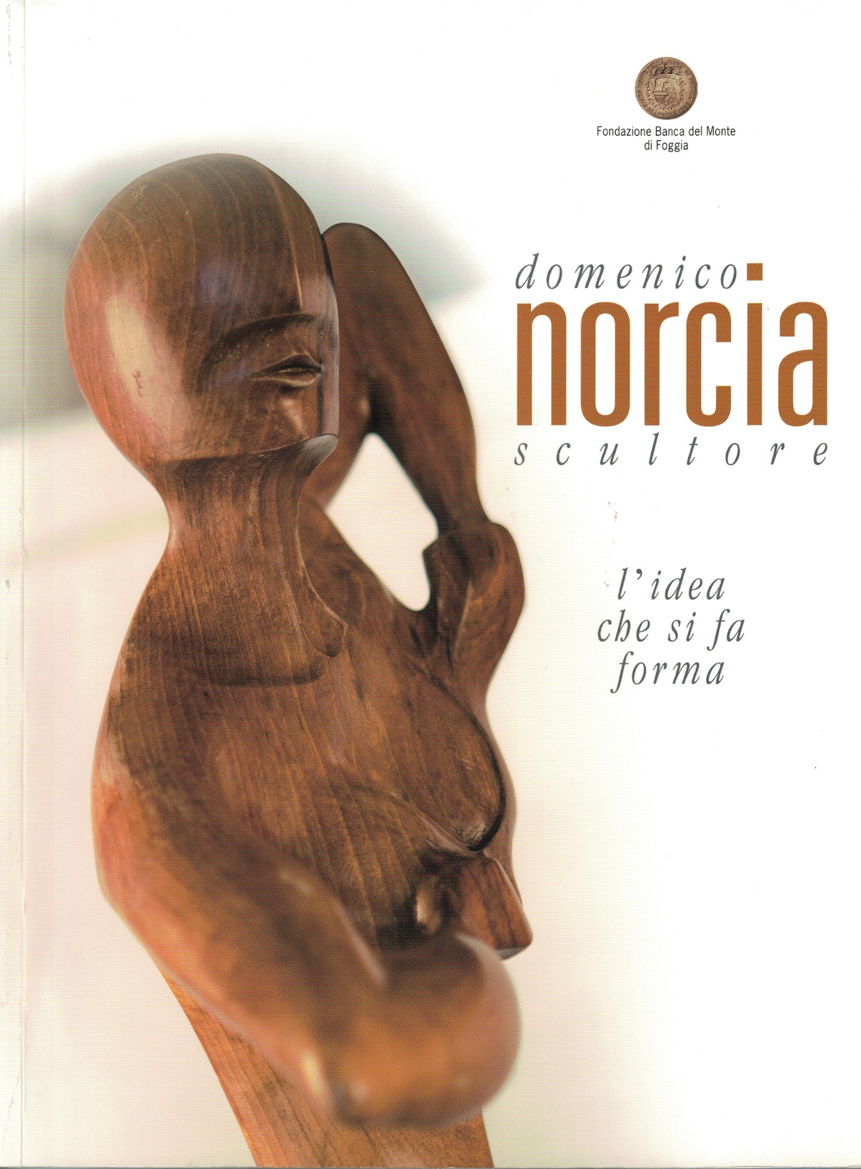 DOMENICO NORCIA SCULTORE. L’IDEA CHE SI FORMA