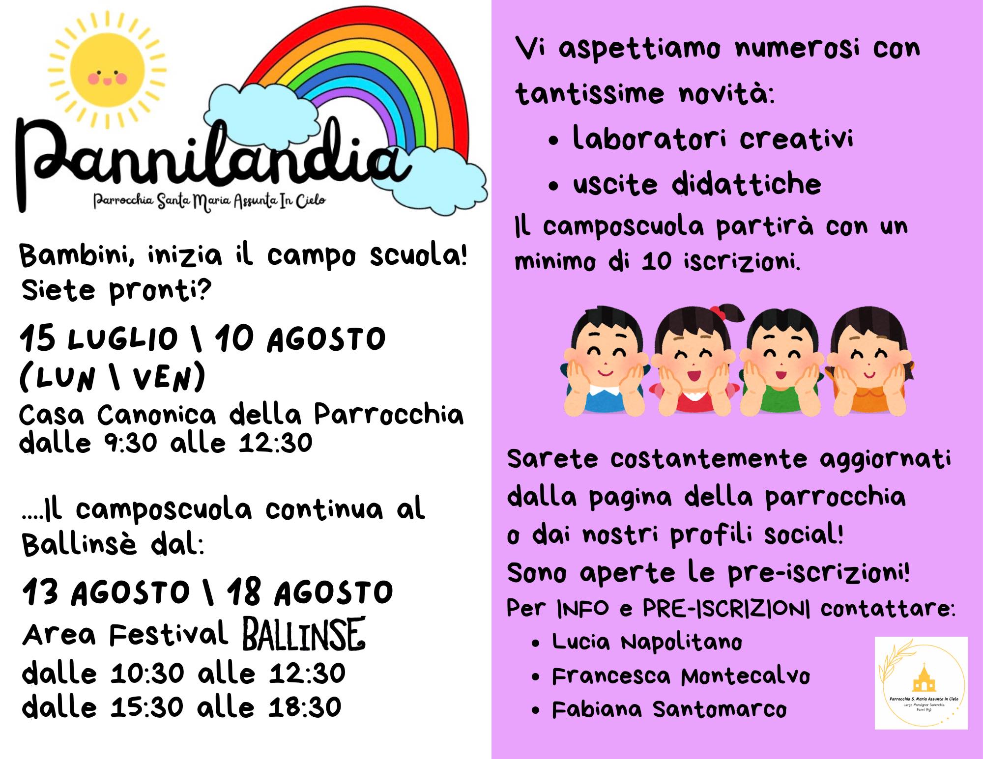 PANNILANDIA camposcuola per bambini 15 luglio – 10 agosto;      13 agosto – 18 agosto.